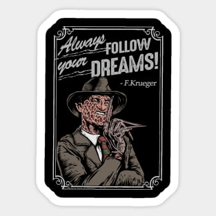 FOLLOW YOUR DREAMS Sticker